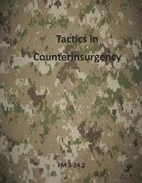 bokomslag Tactics in Counterinsurgency: FM 3-24.2