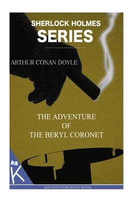 The Adventure of the Beryl Coronet 1