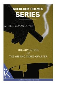 bokomslag The Adventure of the Missing Three-Quarter