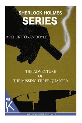 The Adventure of the Missing Three-Quarter 1