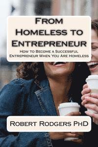 bokomslag From Homeless to Entrepreneur: How to Become Successful Entrepreneur When You Are Homeless