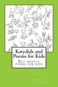 bokomslag Katydids and Poems for Kids: But Mostly Poems for Kids