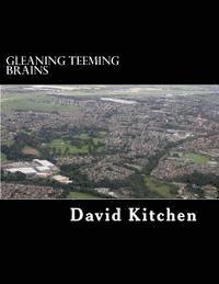 Gleaning Teeming Brains: The story of two exceptional men 1