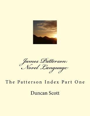 bokomslag James Patterson: Novel Language: The Patterson Index Part One