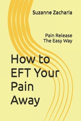 bokomslag How to EFT Your Pain Away
