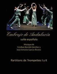 bokomslag Embrujo de Andalucia suite espanola - Partitions de trompettes