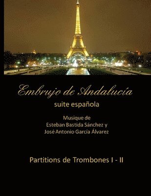 Embrujo de Andalucia - suite espanola - Partitions de trombones I - II 1