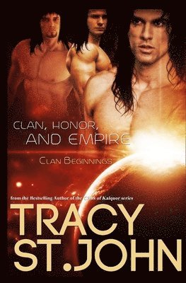 Tracy St John - Clan, Honor, and Empire, Häftad. Tillgänglighet: Lägg i varukorg