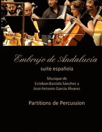 bokomslag Embrujo de Andalucia - suite espanola - Partitions de percussion