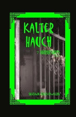 Sieglinde Breitschwerdt - Kalter Hauch: 7 Horrorstories, Häftad. Tillgänglighet: Lägg i varukorg