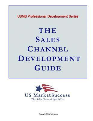 Patrick Moran - The Sales Channel Development Guide, Häftad
