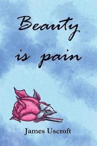 Beauty is pain 1