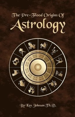 The Pre-Flood Origins of Astrology 1