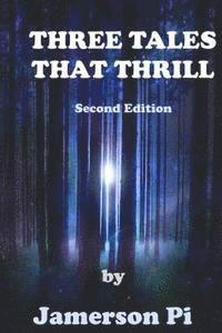 bokomslag Three Tales That Thrill - Second Edition