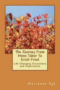 bokomslag The Journey From Mons Tabor To Erich Fried: Life Changing Encounters and Experiences