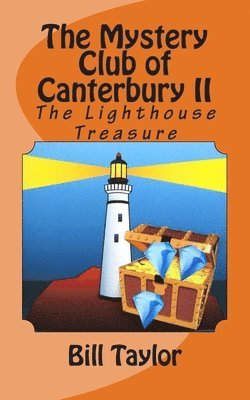 The Mystery Club of Canterbury II: The Lighthouse Treasure 1