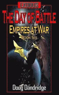 bokomslag Exodus: Empires at War: Book 6: The Day of Battle