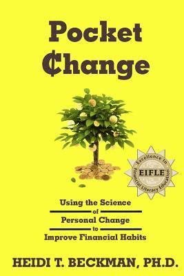 Pocket Change: Using the Science of Personal Change to Improve Financial Habits 1