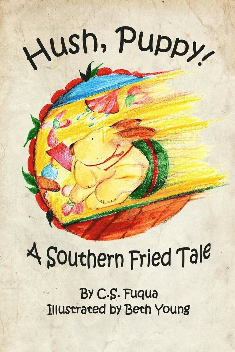 Hush, Puppy! A Southern Fried Tale 1