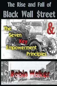 bokomslag The Rise and Fall of Black Wall Street AND The Seven Key Empowerment Principles