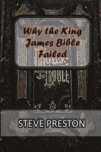 bokomslag Why the King James Bible Failed