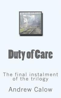 Duty of Care: The final instalment of the trilogy 1