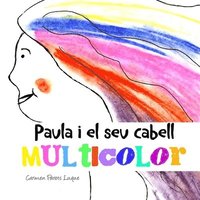 bokomslag Paula i el seu cabell multicolor