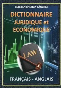 bokomslag Dictionnaire Juridique et economique: Français - Anglais