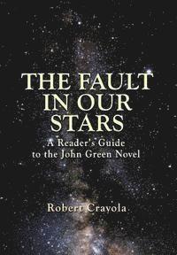 bokomslag The Fault in Our Stars: A Reader's Guide to the John Green Novel