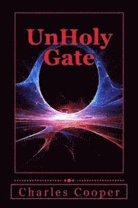 Charles Cooper - UnHoly Gate: A Gateway to Destruction, Häftad