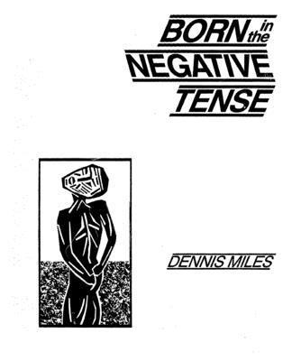 Born in the Negative Tense 1