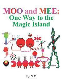 bokomslag Moo and Mee (One way to the magic island)