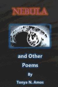 Tonya N. Amos - Nebula: And Other Poems, Häftad