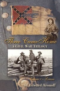 bokomslag Three Came Home - Lorena: A Civil War Trilogy