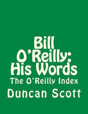 bokomslag Bill O'Reilly: His Words: The O'Reilly Index