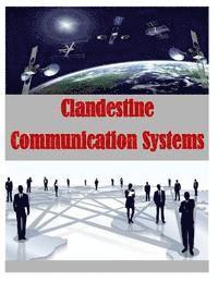 Naval Postgraduate School - Clandestine Communication Systems, Häftad