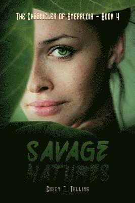 Savage Natures: The Chronicles of Emeraldia - Book 4 1