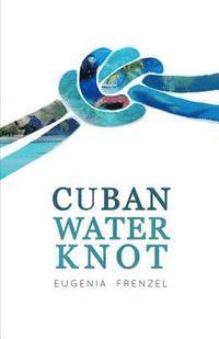 bokomslag Cuban Water Knot
