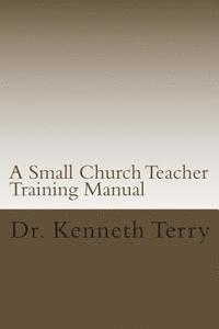 bokomslag A Small Church Teacher Training Manual
