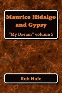 bokomslag Maurice, Hidalgo, and Gypsy: My Dream