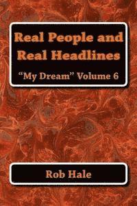 bokomslag Real People and Real Headlines: My Dream
