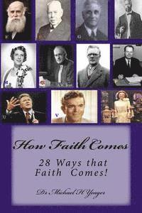bokomslag How Faith Comes: 28 ways Faith Comes!