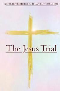 bokomslag The Jesus Trial