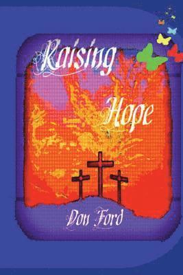 Don G. Ford - Raising Hope, Häftad