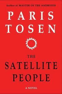 Paris Tosen - The Satellite People, Häftad