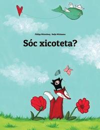bokomslag Sóc xicoteta?: Children's Picture Book (Valencian Edition)