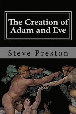 Steve Preston - The Creation of Adam and Eve: Book 3 History of Mankind, Häftad. Tillgänglighet: Lägg i varukorg