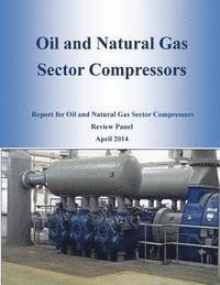 bokomslag Oil and Natural Gas Sector Compressors