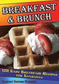 bokomslag Breakfast - Brunch: 102 Easy Breakfast Recipes For Everyday