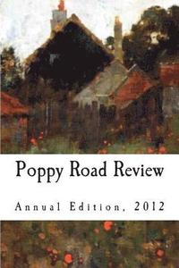 bokomslag Poppy Road Review, Annual Edition 2012